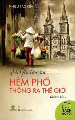 Sài Gòn Tản Văn – Hẻm Phố Thông Ra Thế Giới